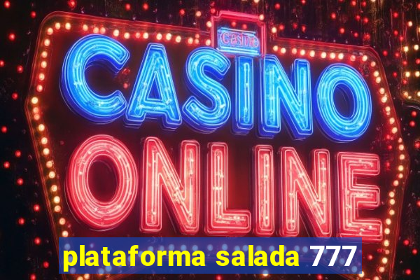 plataforma salada 777